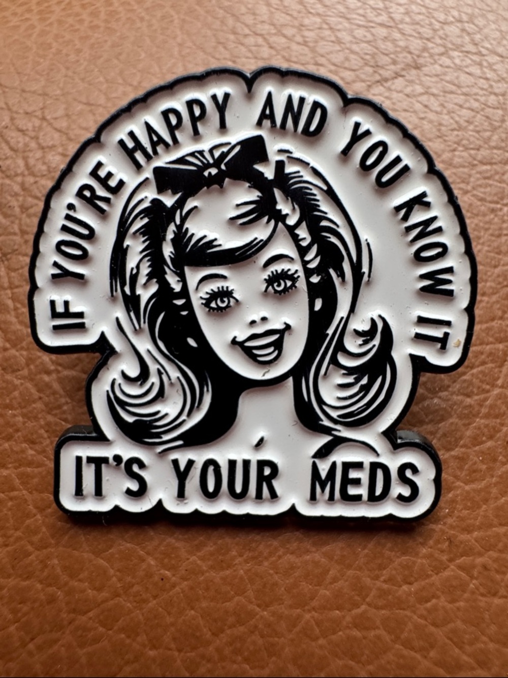 Novelty Enamel Pin - 'If You're Happy and You Know It'